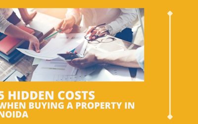5 Hidden Costs You Should Care About When Buying a Property in Noida