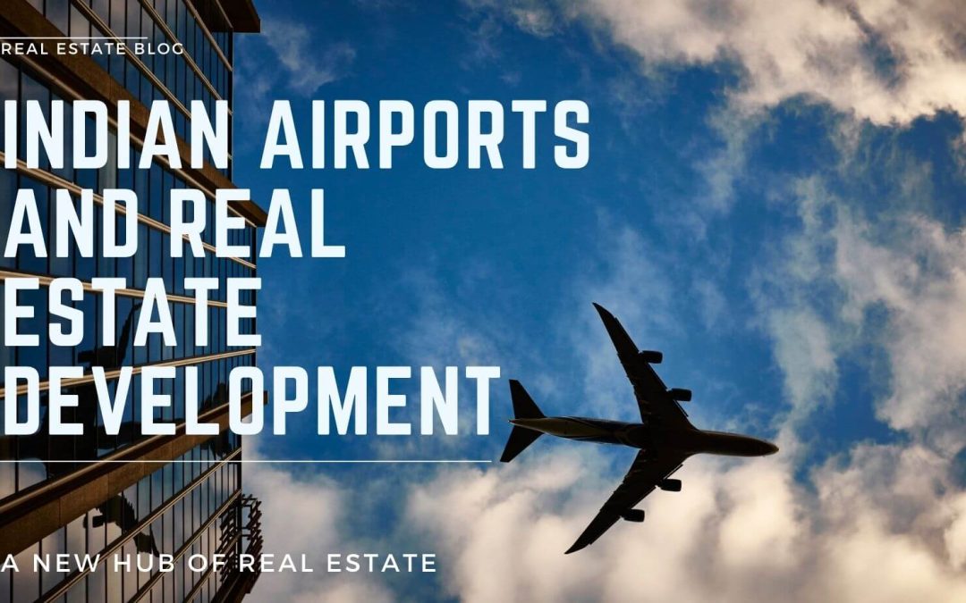 How Indian Airports Can Become New Hub of Real Estate Development